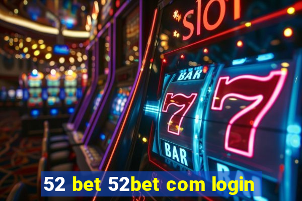 52 bet 52bet com login