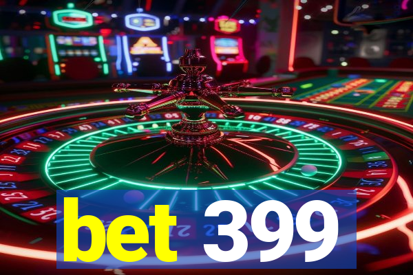 bet 399