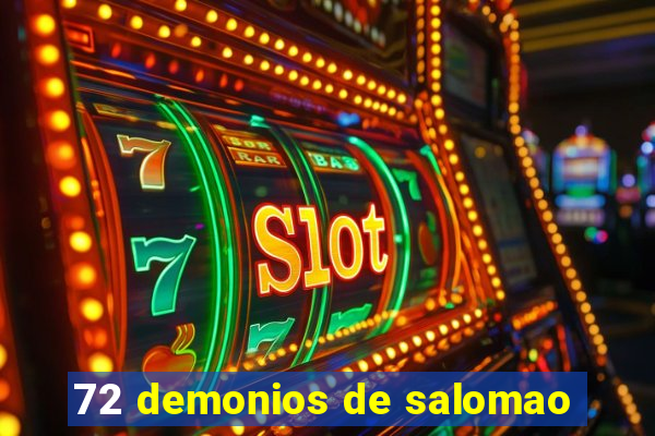 72 demonios de salomao
