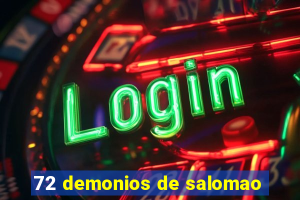 72 demonios de salomao
