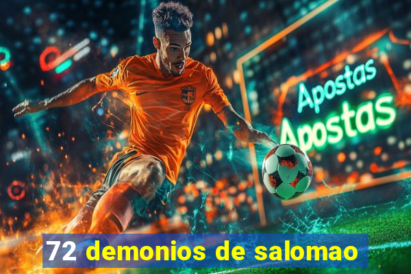 72 demonios de salomao
