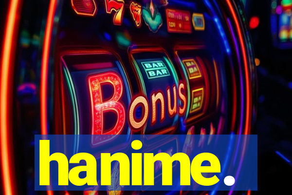 hanime.