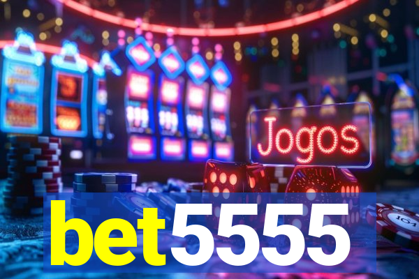 bet5555