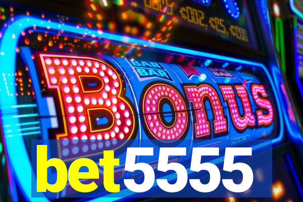 bet5555