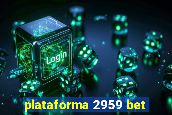plataforma 2959 bet