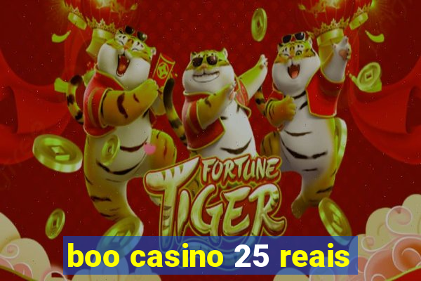 boo casino 25 reais
