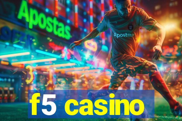 f5 casino