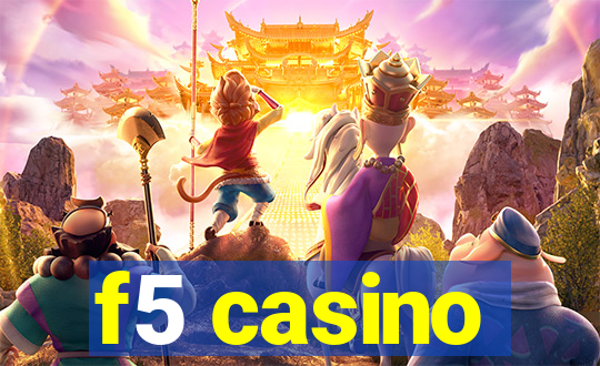 f5 casino
