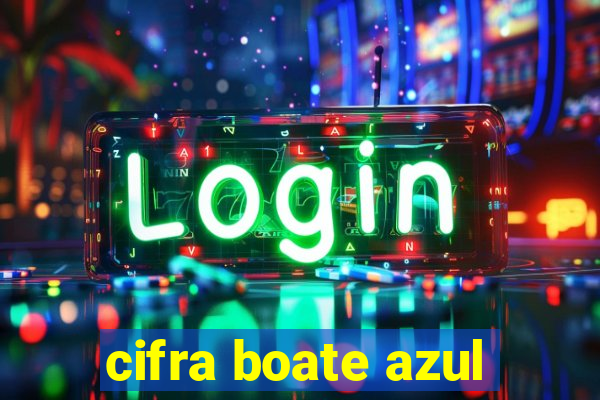 cifra boate azul