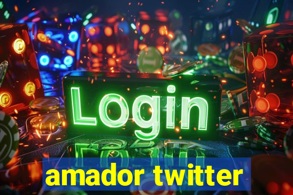 amador twitter