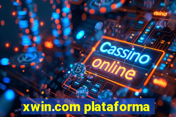 xwin.com plataforma