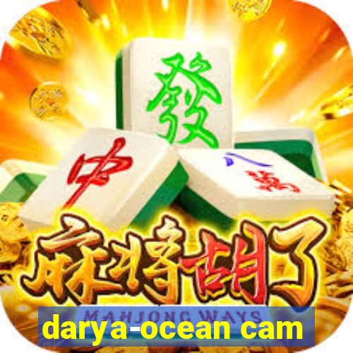 darya-ocean cam