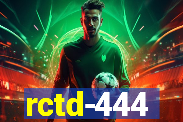 rctd-444