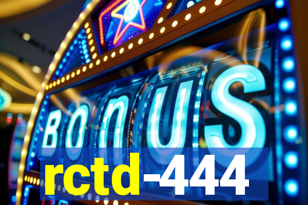 rctd-444