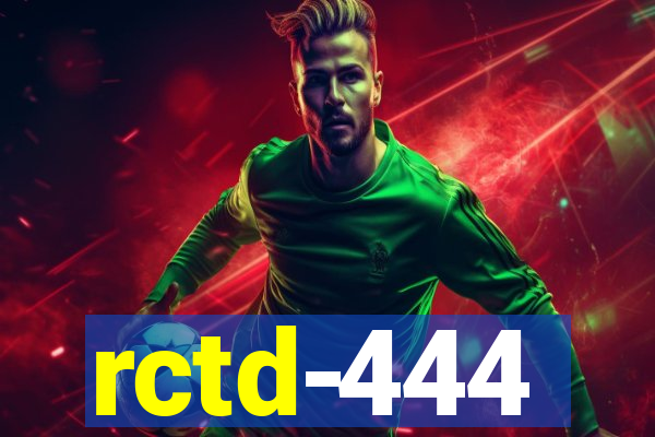 rctd-444