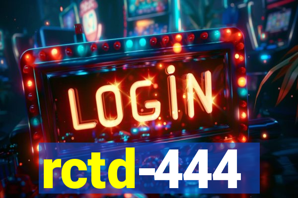 rctd-444