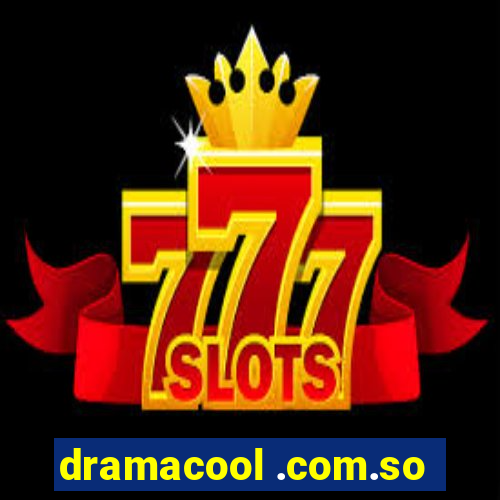 dramacool .com.so