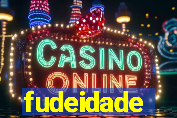 fudeidade