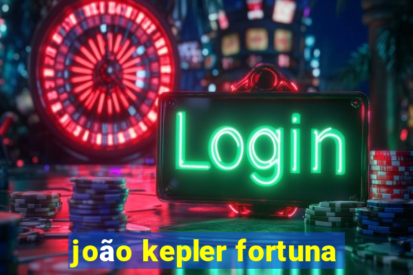 joão kepler fortuna