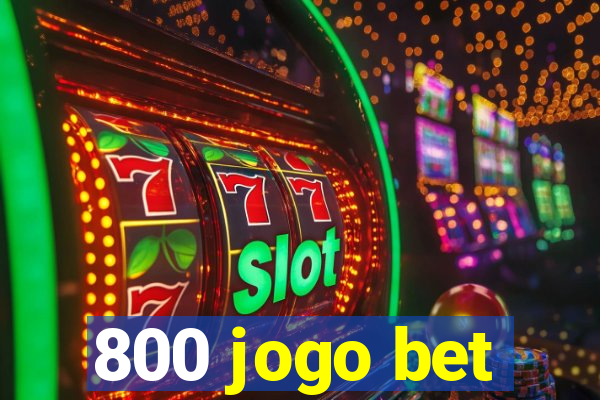 800 jogo bet