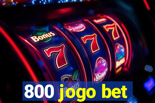 800 jogo bet