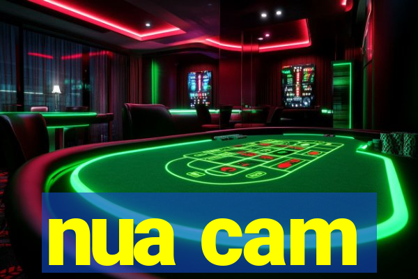 nua cam