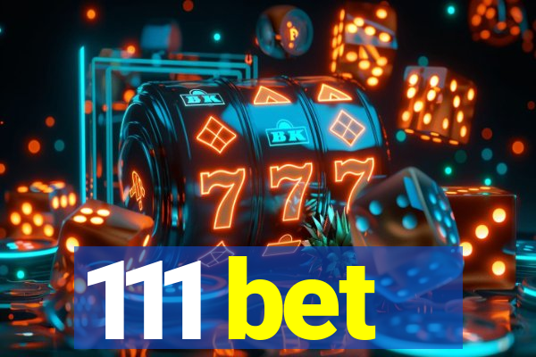 111 bet