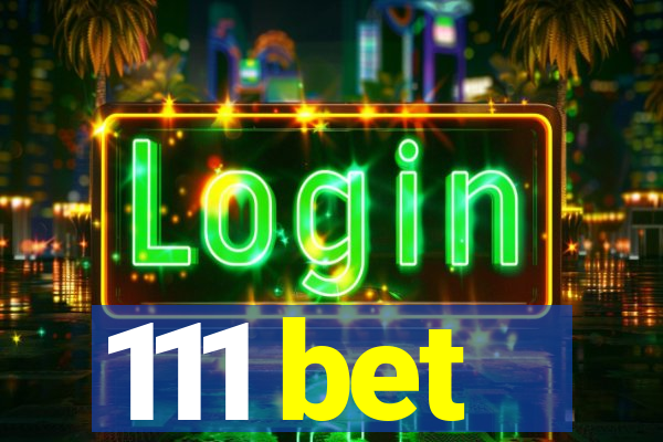 111 bet