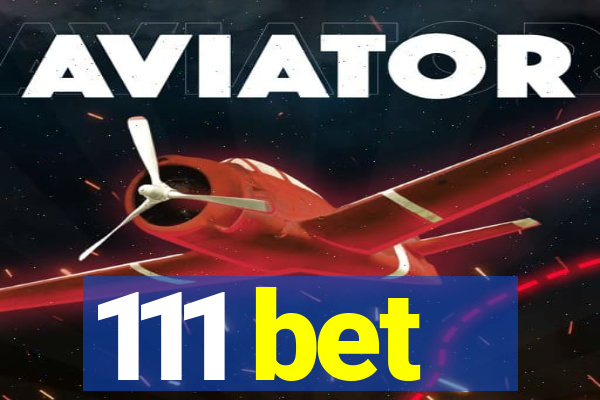 111 bet