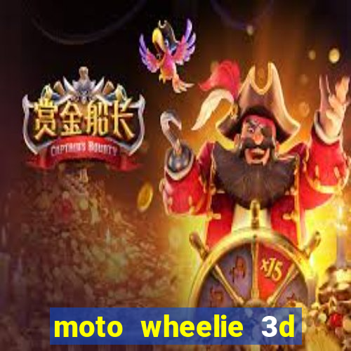 moto wheelie 3d dinheiro infinito