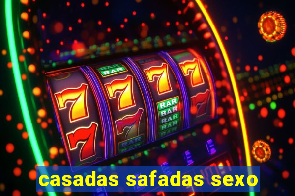 casadas safadas sexo