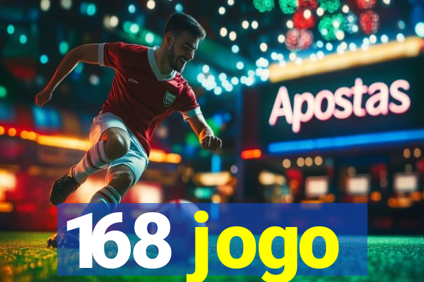 168 jogo