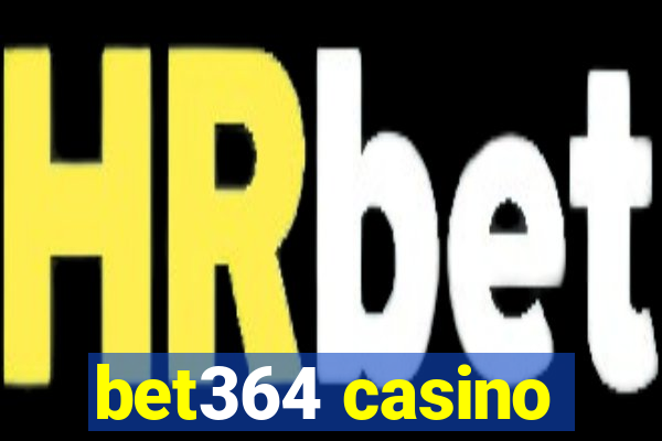 bet364 casino