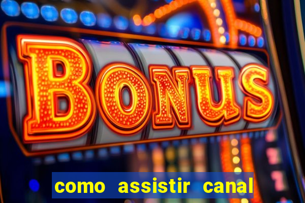 como assistir canal viva de graça