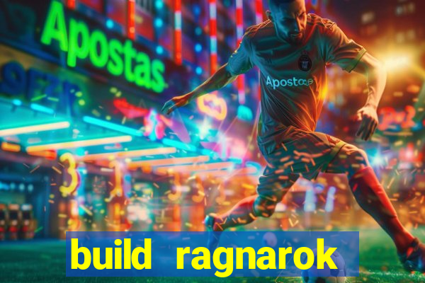 build ragnarok history reborn rag