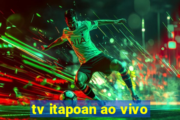tv itapoan ao vivo