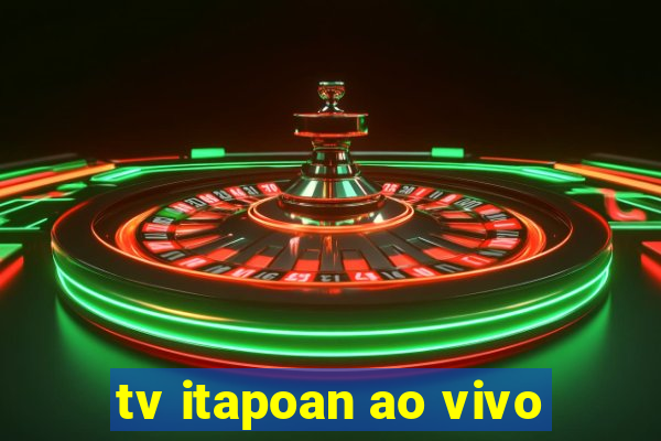 tv itapoan ao vivo