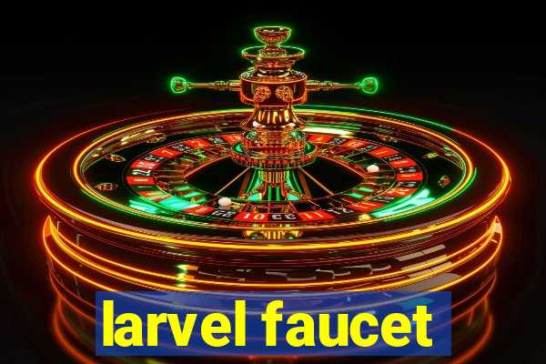 larvel faucet