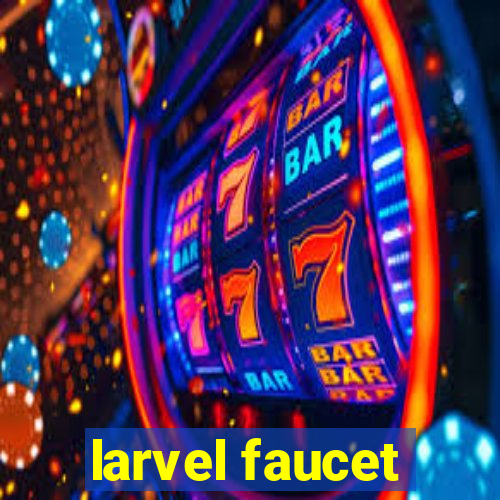 larvel faucet