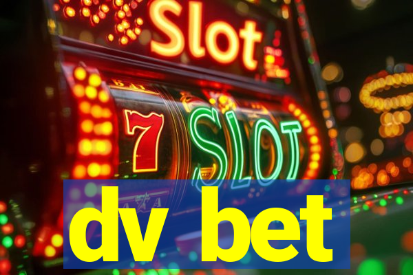 dv bet