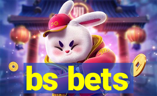bs bets