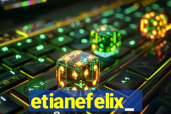 etianefelix_