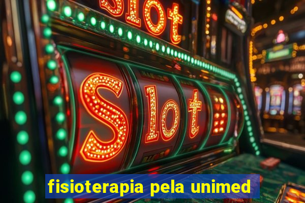 fisioterapia pela unimed