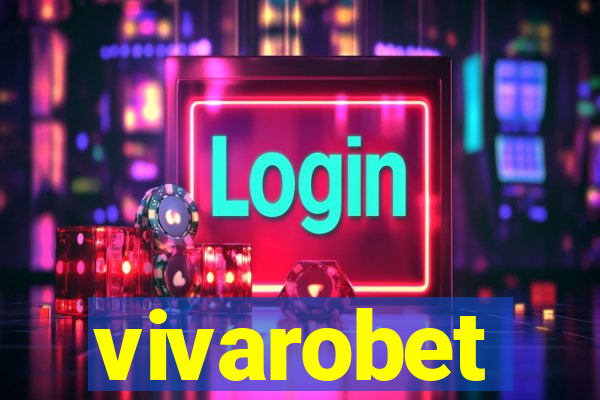 vivarobet