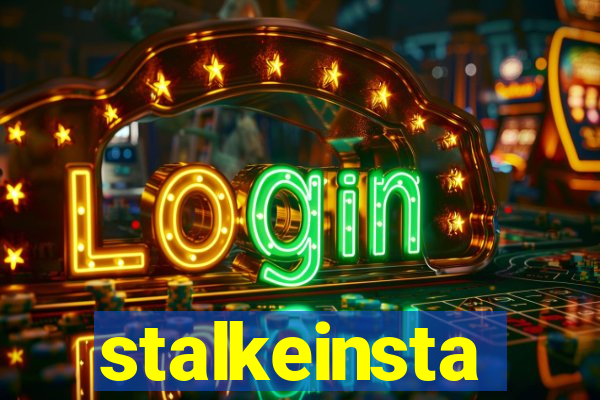 stalkeinsta