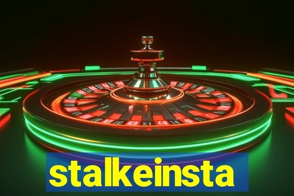stalkeinsta
