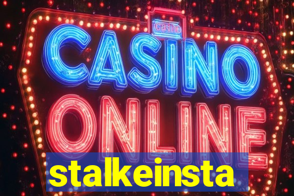 stalkeinsta