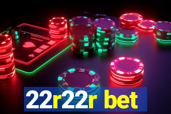 22r22r bet