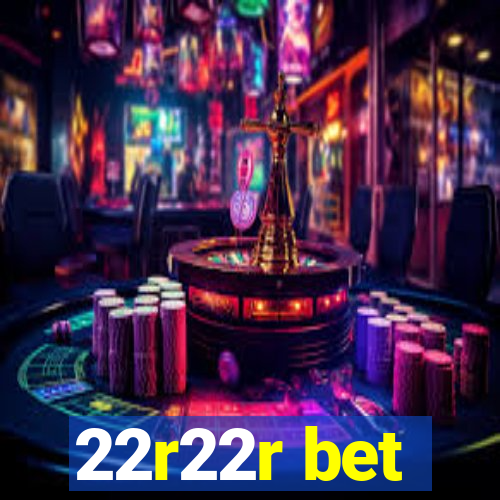 22r22r bet