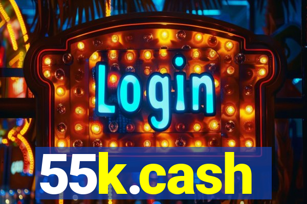 55k.cash